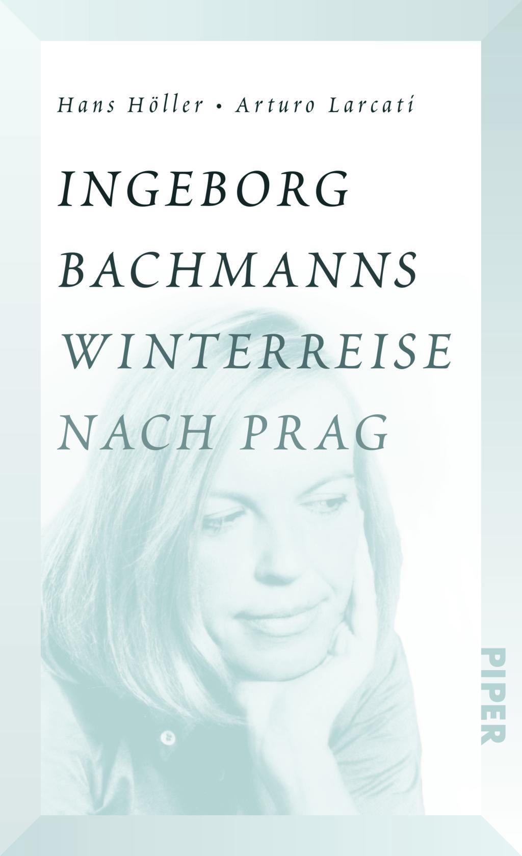 Ingeborg Bachmanns Winterreise nach Prag