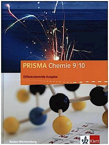 PRISMA Chemie 9/10. Differenzierende Ausgabe Baden-Württemberg. Schülerbuch Klasse 9/10
