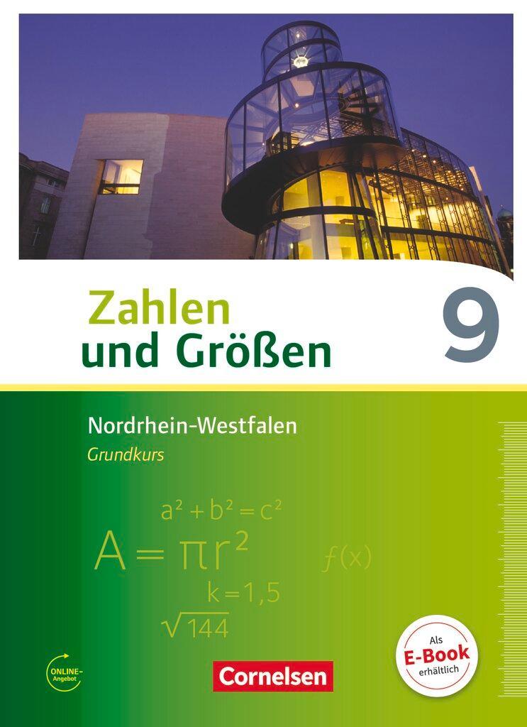 Zahlen und Größen 9. Schuljahr - Nordrhein-Westfalen Kernlehrpläne - Grundkurs - Schülerbuch