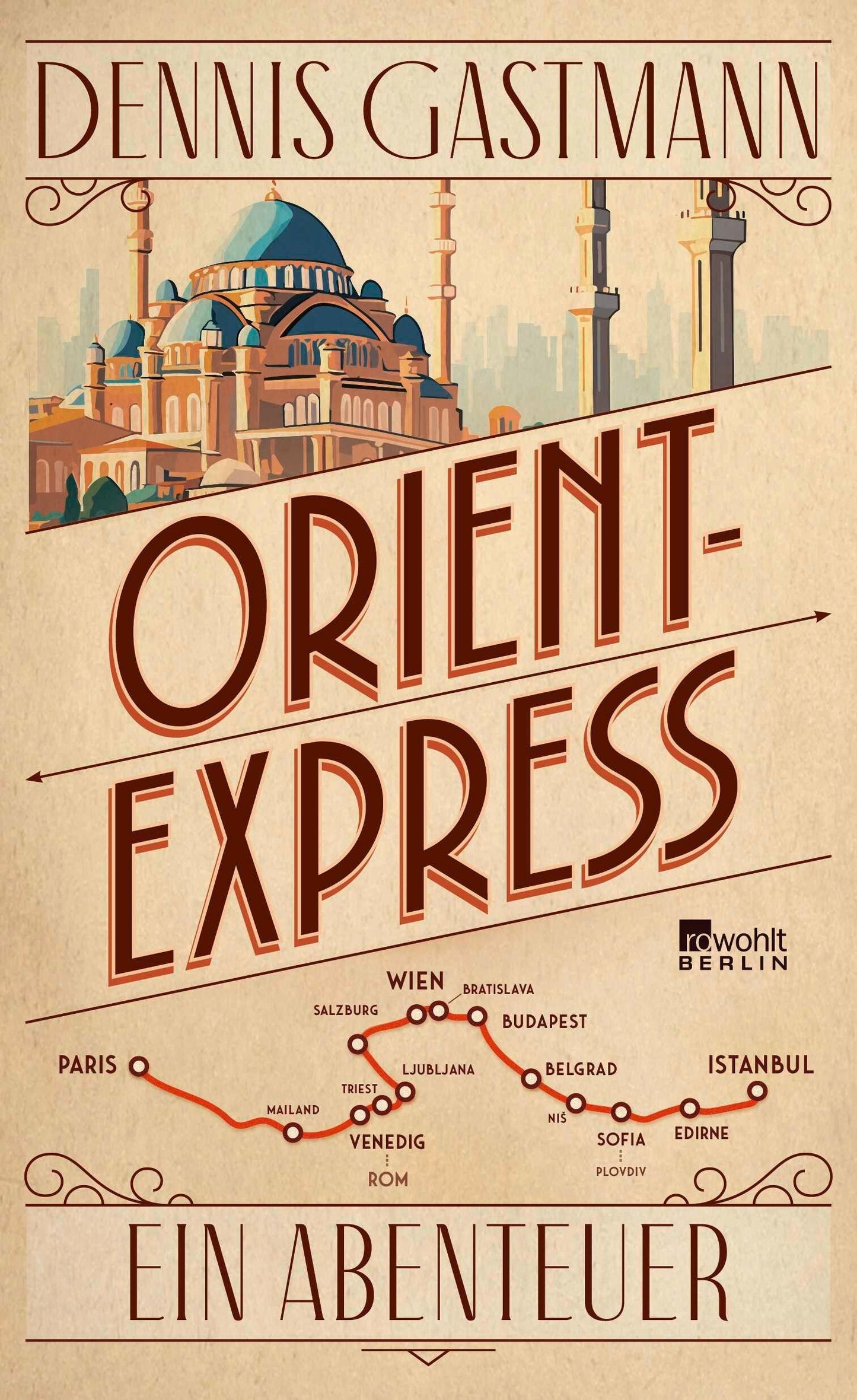 Orient-Express: Ein Abenteuer | Von Paris nach Istanbul: ein großes Reiseerlebnis – wild, intensiv, prall.