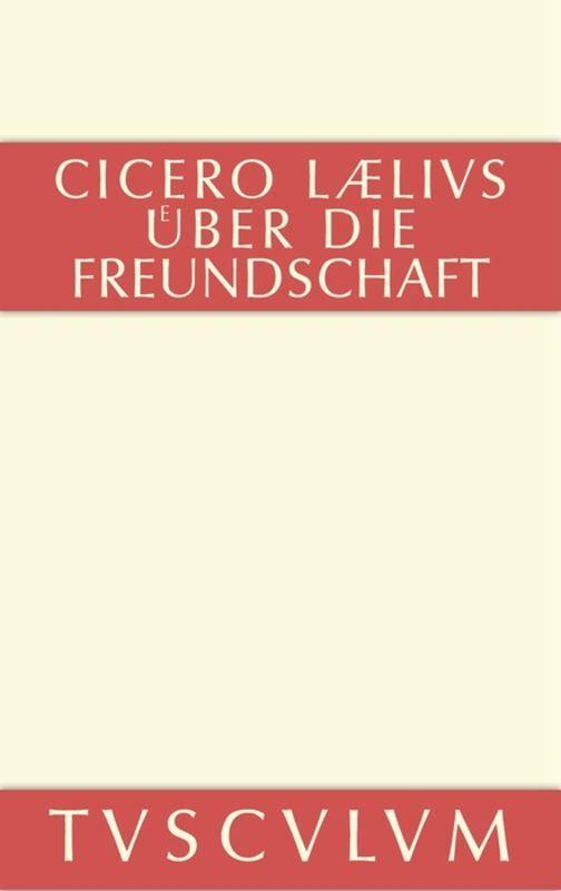 Buchcover: M. Tulli Ciceronis Laelius de amicitia / Laelius über die Freundschaft