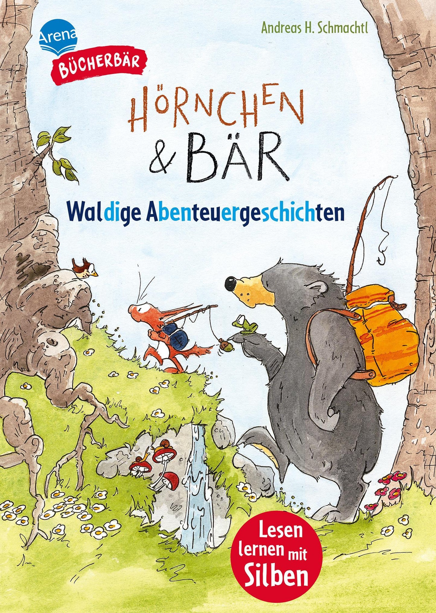 Schmachtl, Andreas H./Hörnchen & Bär. Waldige Abenteuergeschichten