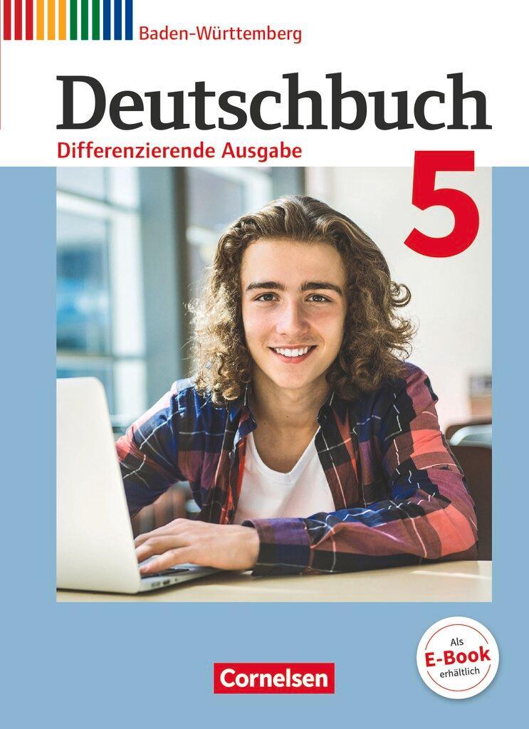 Deutschbuch Band 5: 9. Schuljahr - Differenzierende Ausgabe Baden-Württemberg - Schülerbuch