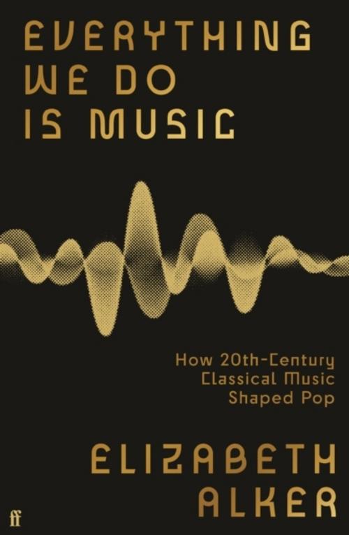 Everything We Do is Music