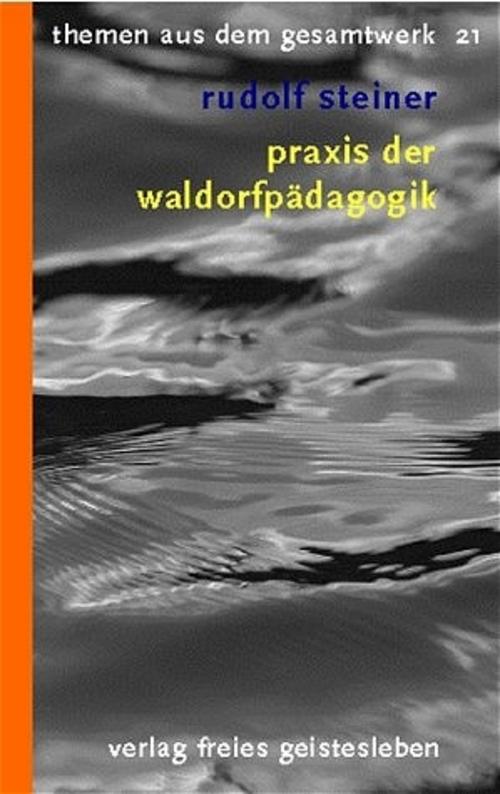 Praxis der Waldorfpädagogik