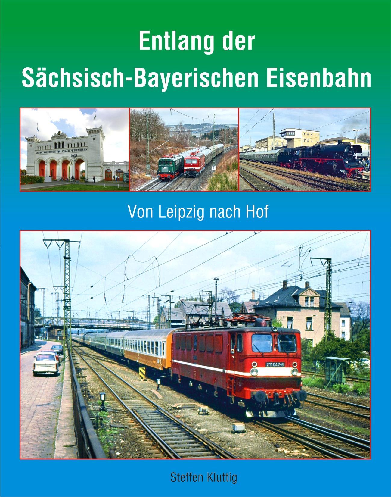 Buchcover: Entlang der Sächsisch-Bayerischen Eisenbahn