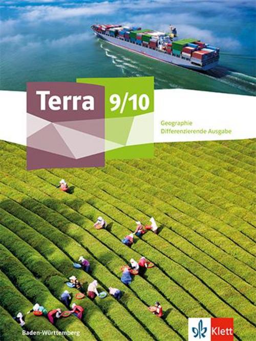Terra Geographie 9/10. Schulbuch mit Medien Klasse 9/10. Differenzierende Ausgabe Baden-Württemberg