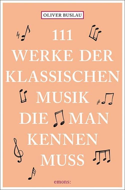 Buchcover: 111 Werke der klassischen Musik, die man kennen muss