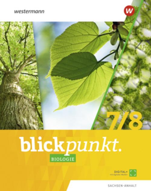 Blickpunkt Biologie 7 / 8. Schulbuch. Für Sachsen-Anhalt