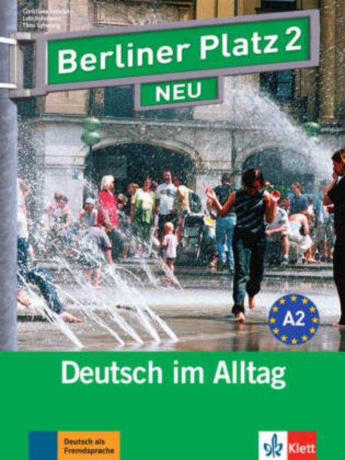 Berliner Platz 2 NEU - Lehr- und Arbeitsbuch 2 mit 2 Audio-CDs und \"Treffpunkt D-A-CH\"