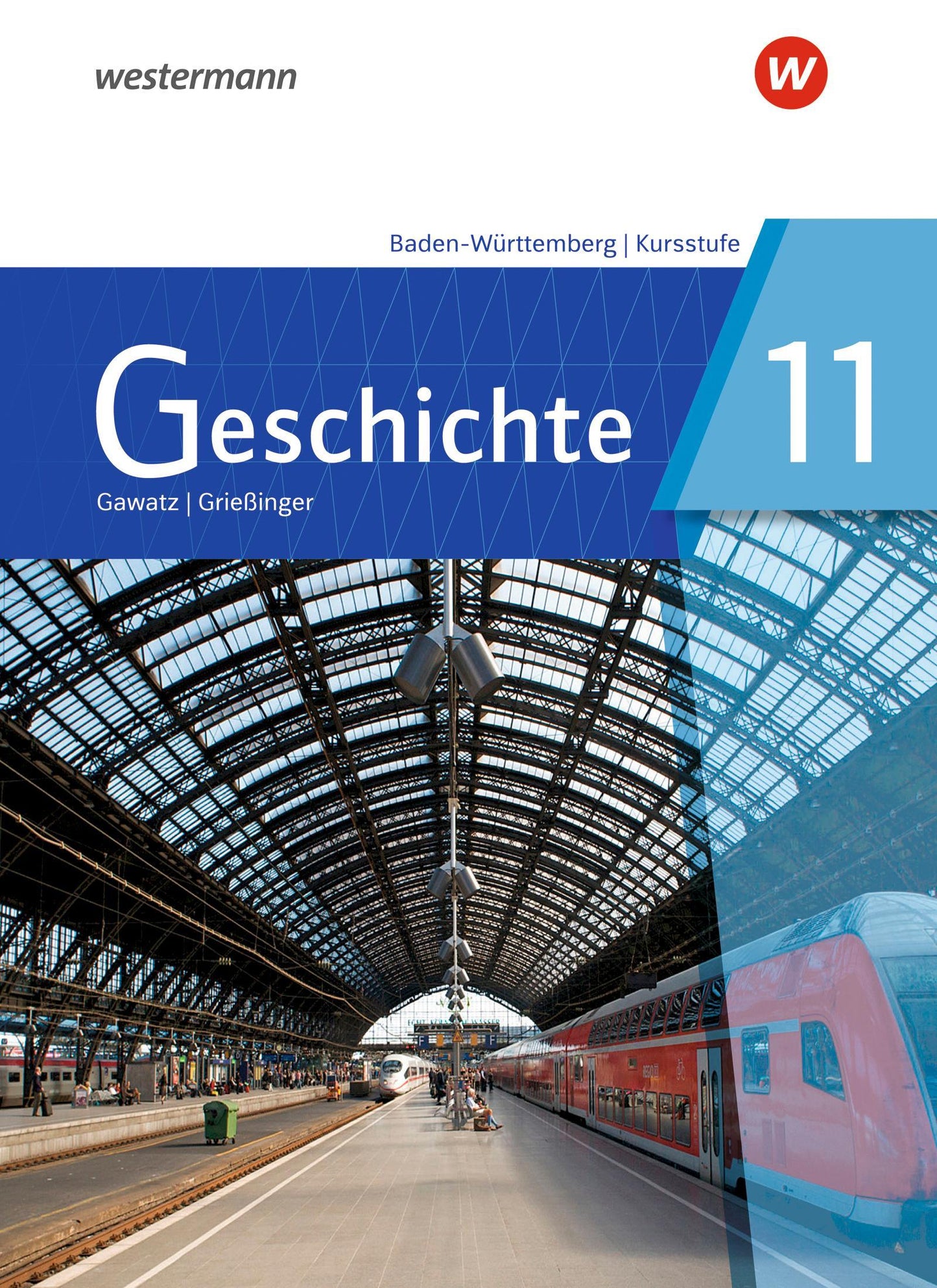 Geschichte 11. Schulbuch. Für die Kursstufe in Baden-Württemberg