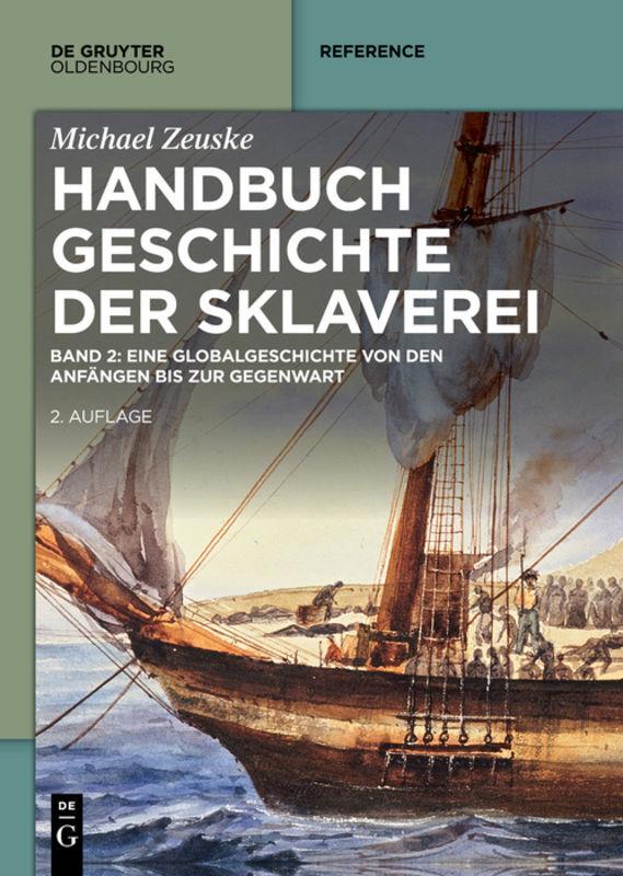 Handbook of the History of Slavery: A Global History from the Beginnings to the Present Day