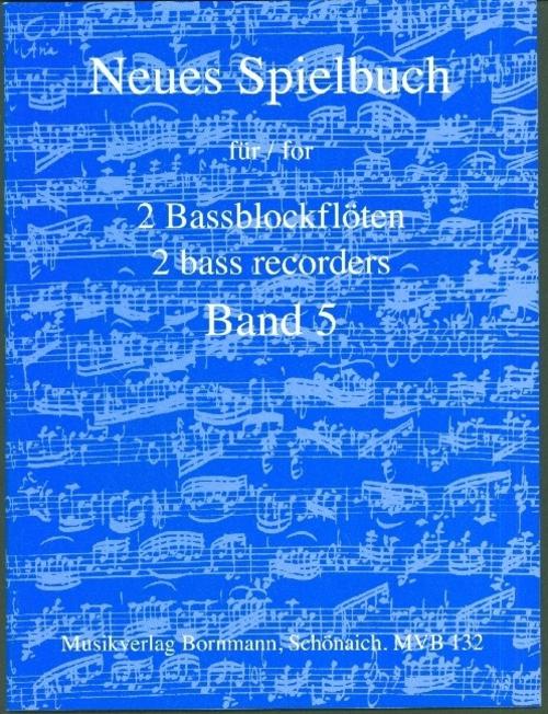 Neues Spielbuch für 2 Bassblockflöten, Bd. 5