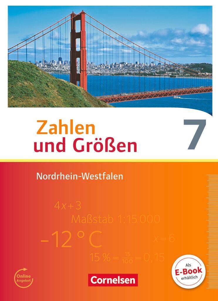 Zahlen und Größen 7. Schuljahr. Schülerbuch. Nordrhein-Westfalen Kernlehrpläne