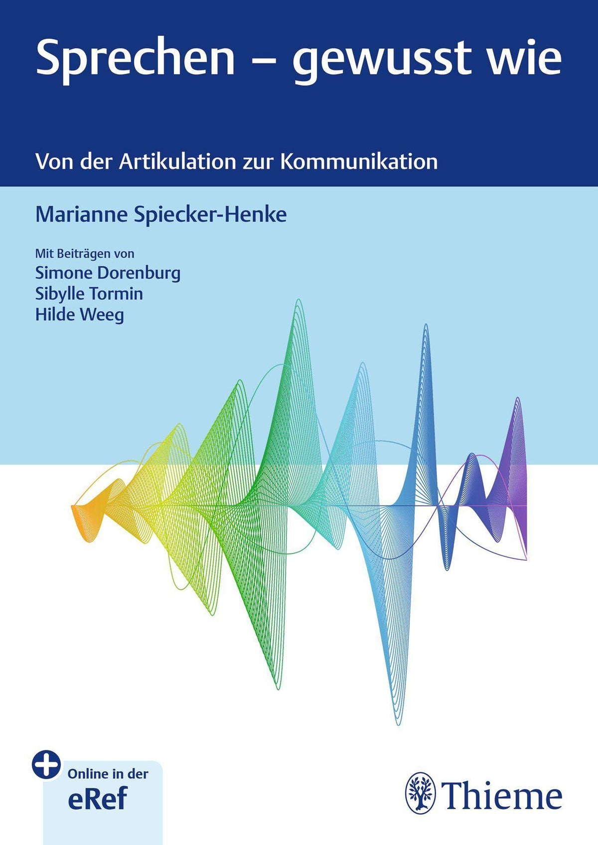Sprechen - gewusst wie: Von der Artikulation zur Kommunikation