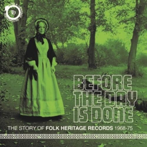 Before the Day is Done - The Story of Folk Heritag