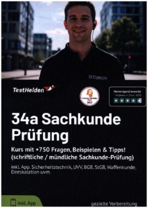 34a Sachkunde Prüfung 2025: Kurs mit +750 Fragen, Beispielen & Tipps! (schriftliche / mündliche Sachkunde-Prüfung) | inkl. App. Sicherheitstechnik, UVV, BGB, StGB, Waffenkunde, Deeskalation uvm.