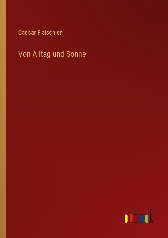 Von Alltag und Sonne