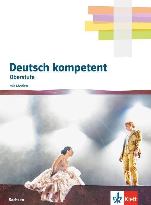 Deutsch kompetent Oberstufe. Ausgabe Sachsen