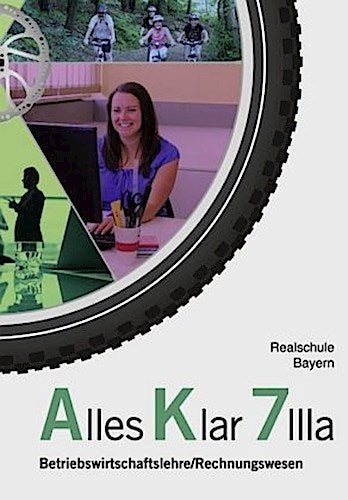 Alles klar, Realschule Bayern 7 IIIa. Jahrgangsstufe, Schulbuch
