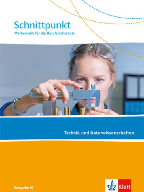 Schnittpunkt Ausgabe N. Schulbuch. Mathematik für die Berufsfachschule - Technik und Naturwissenschaften