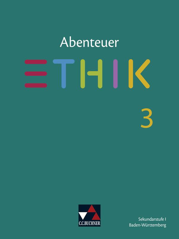 Abenteuer Ethik neu 3 Lehrbuch Baden-Württemberg