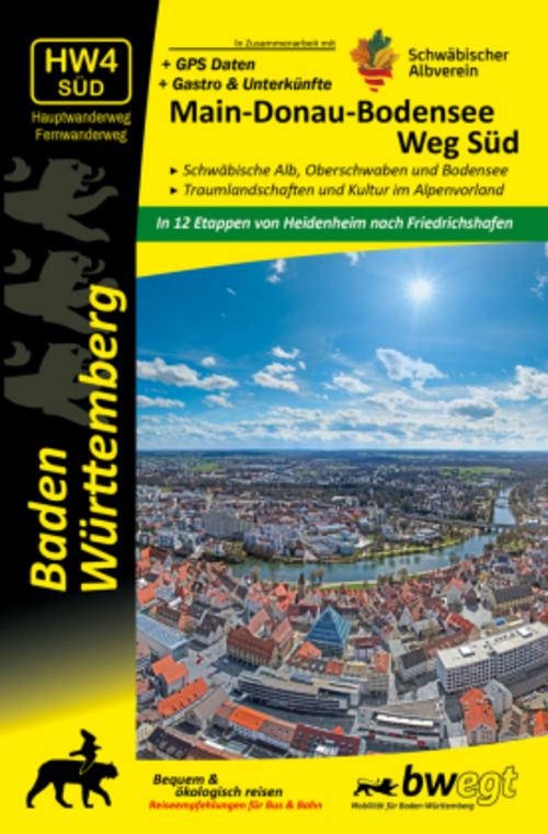 Main-Donau-Bodensee-Weg Süd HW4 Süd - Schwäbische Alb, Oberschwaben und Bodensee: Traumlandschaften und Kultur im Alpenvorland