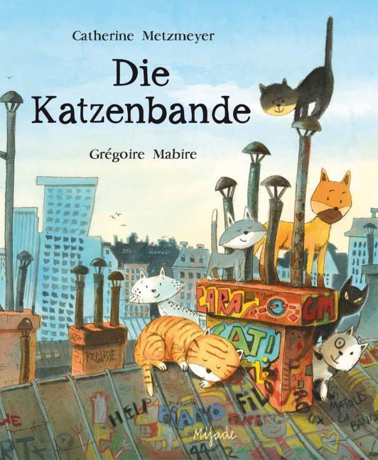Metzmeyer, Catherine/Die Katzenbande