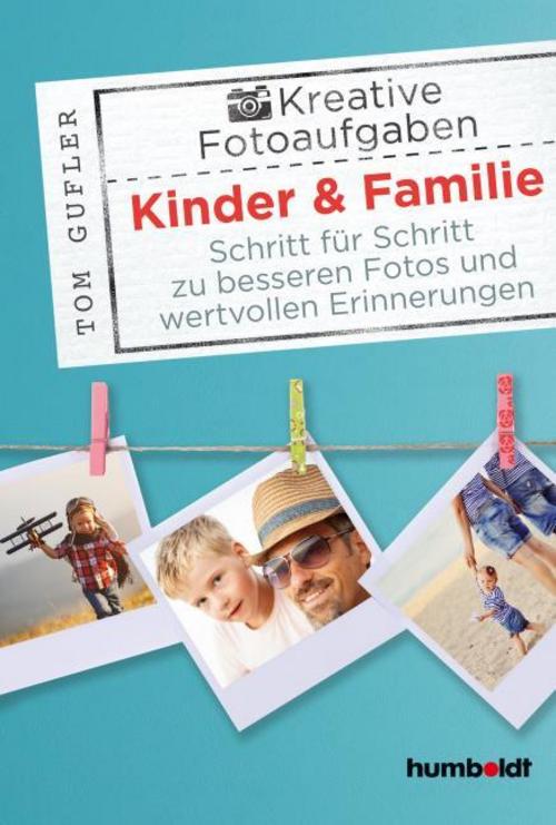 Buchcover: Kreative Foto-Aufgaben: Kinder & Familie