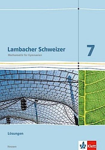 Lambacher Schweizer. 7. Schuljahr G8. Lösungen. Neubearbeitung. Hessen