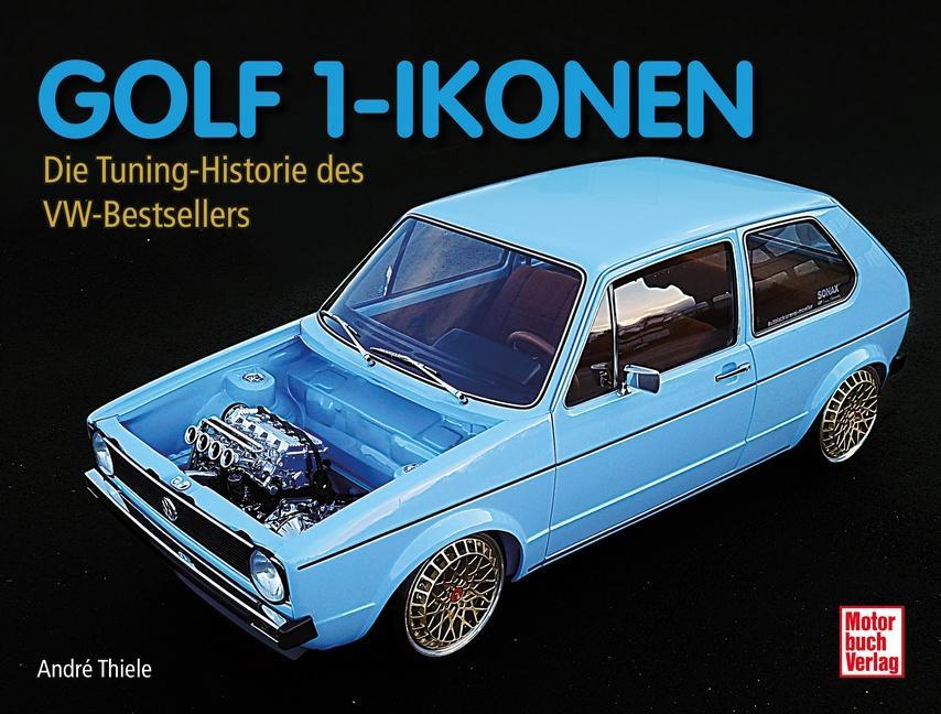 Golf 1-Ikonen: Die Tuning-Historie des VW-Bestsellers