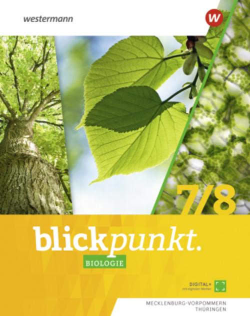 Blickpunkt Biologie 7 / 8. Schulbuch. Für Mecklenburg-Vorpommern und Thüringen