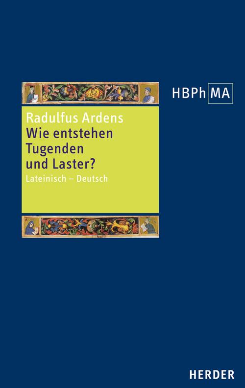 Speculum universale, Auswahl aus den Büchern I und V. Wie entstehen Tugenden und Laster?