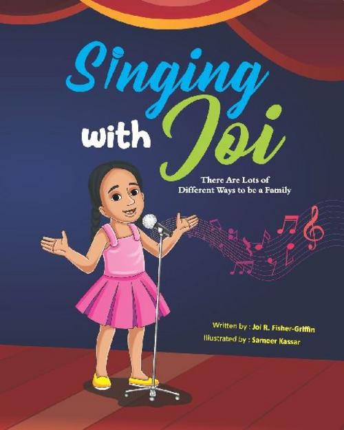 Fisher-Griffin, J: Singing With Joi