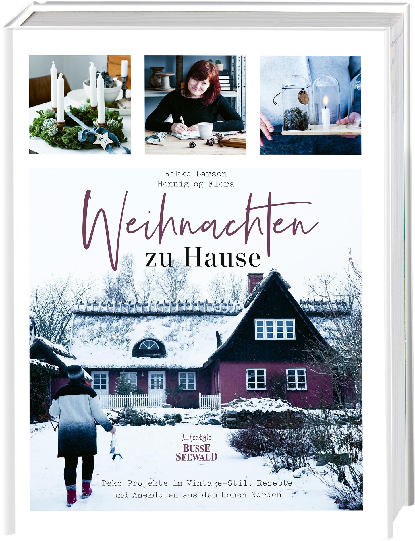 Weihnachten zu Hause: Dekoideen im Vintage-Stil, Rezepte und Anekdoten aus dem hohen Norden