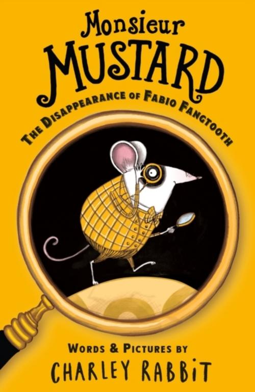 Monsieur Mustard 01. Disappearance of Fabio Fangtooth