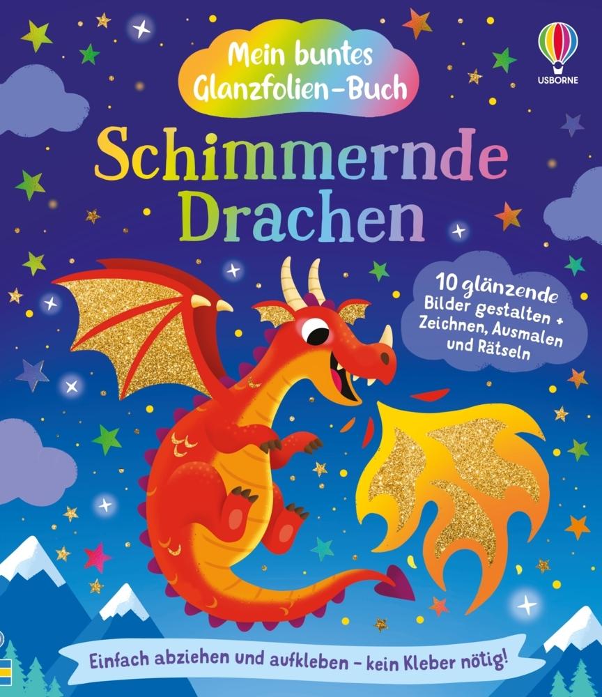 Dickins, Rosie/Mein buntes Glanzfolien-Buch: Schimmernde Drachen
