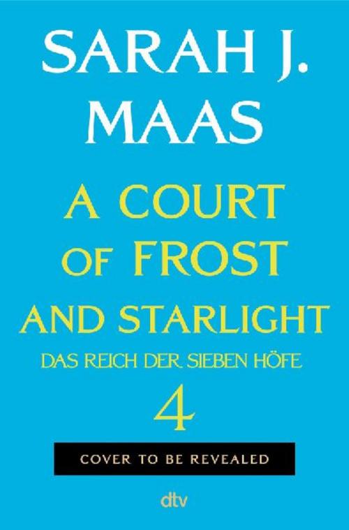 A Court of Frost and Starlight: (deutsche Ausgabe) | die globale Romantasy-Bestseller-Reihe | Hochveredelt mit limitiertem Farbschnitt (Das Reich der sieben Höfe-Reihe, Band 4)