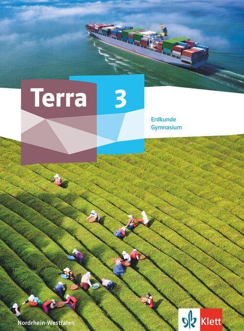 Terra Erdkunde 3. Schülerbuch Klasse 9/10. Ausgabe Nordrhein-Westfalen Gymnasium ab 2019