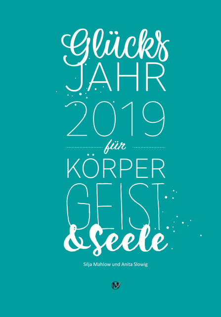 Buchcover: Glücksjahr 2019 für Körper, Geist & Seele