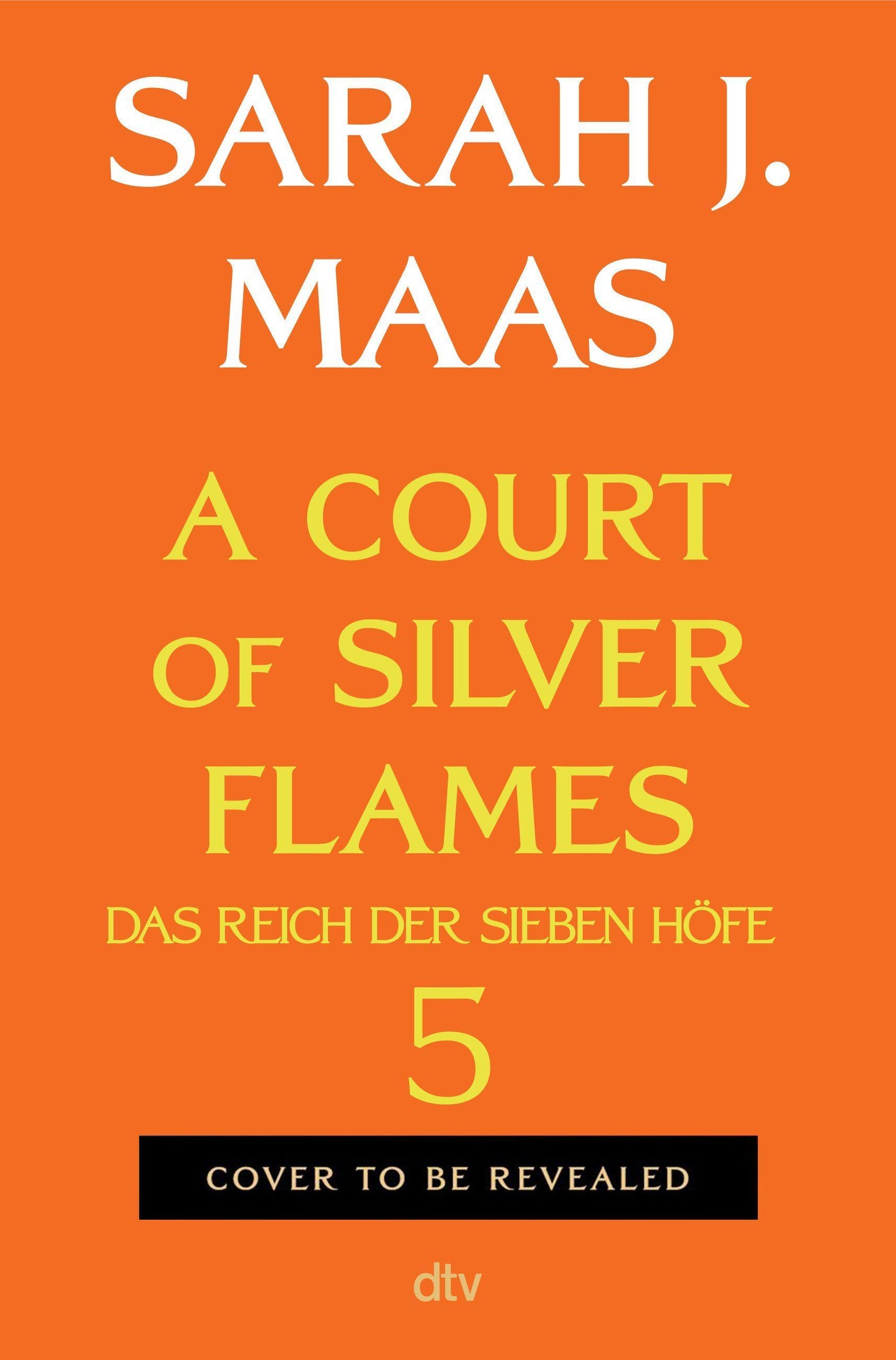 A Court of Silver Flames: (deutsche Ausgabe) | die globale Romantasy-Bestseller-Reihe | Hochveredelt mit limitiertem Farbschnitt (Das Reich der sieben Höfe-Reihe, Band 5)