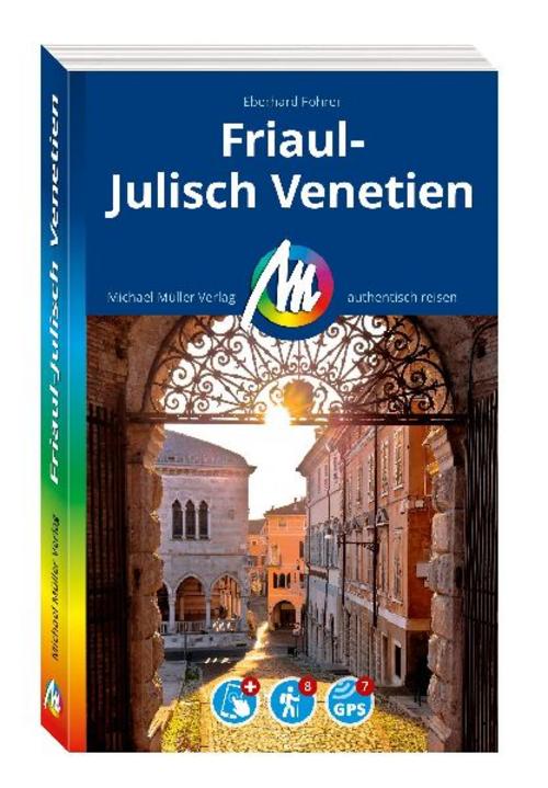 Fohrer, Eberhard/MICHAEL MÜLLER REISEFÜHRER Friaul-Julisch Venetien
