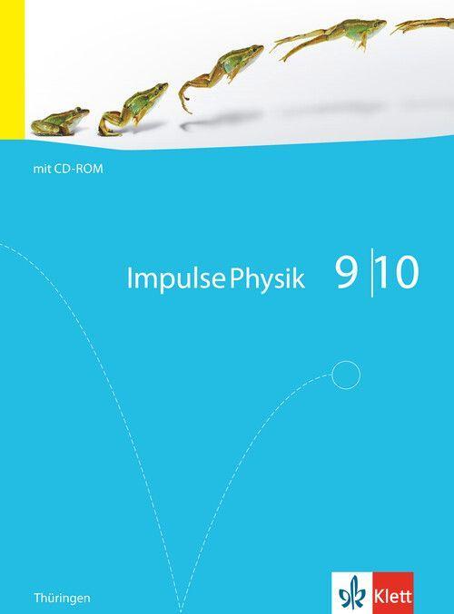 Impulse Physik - Ausgabe für Thüringen. Schülerbuch 9./10. Klasse