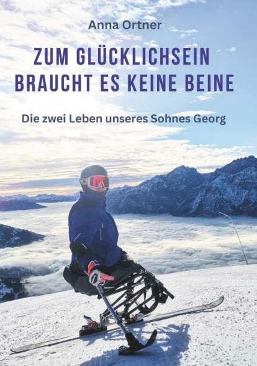 Buchcover: Zum Glücklichsein braucht es keine Beine
