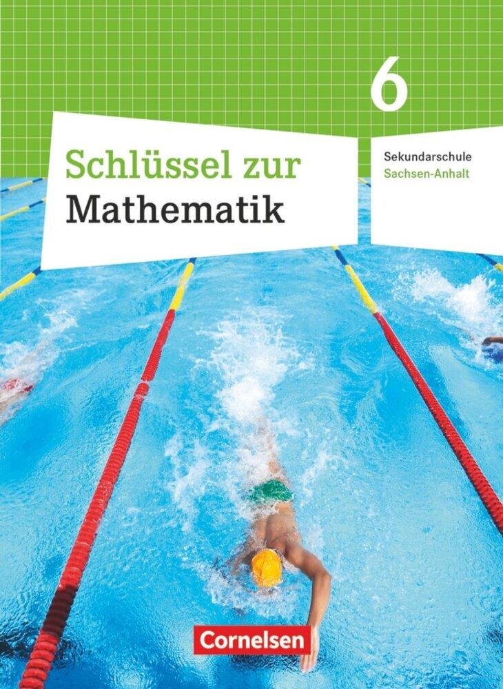 Schlüssel zur Mathematik 6. Schuljahr. Schülerbuch Sekundarschule Sachsen-Anhalt
