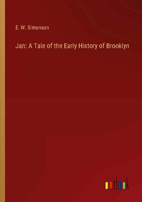 Jan: A Tale of the Early History of Brooklyn
