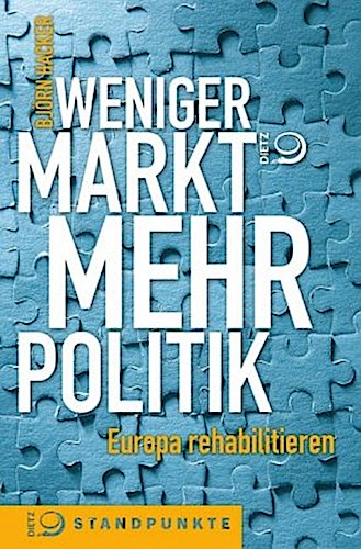 Buchcover: Weniger Markt, mehr Politik