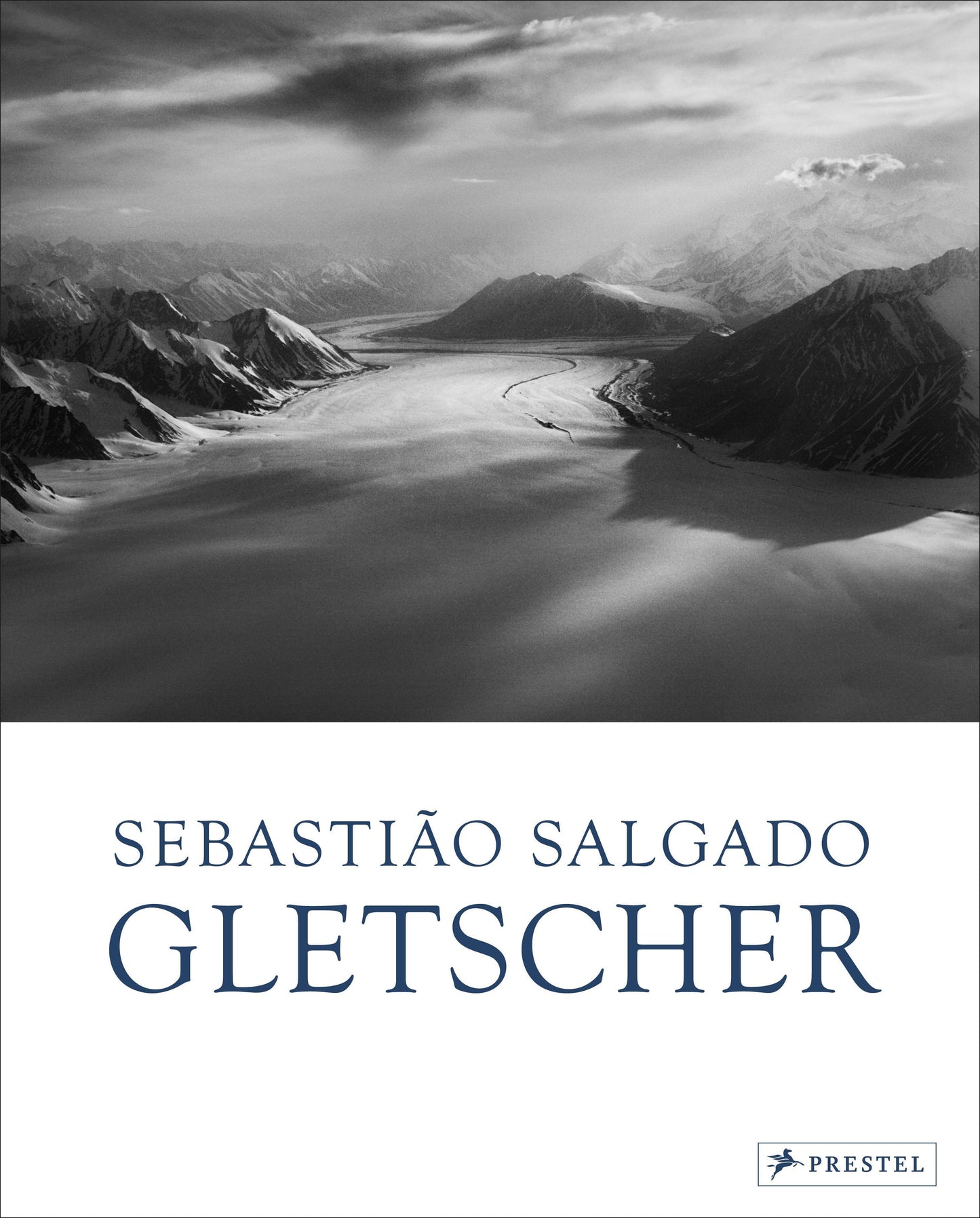 Sebastião Salgado: Gletscher: Edler Bildband mit eindrucksvoller Schwarz-Weiß-Fotografie des bekannten Dokumentarfotografen und Umweltaktivisten; mit einem Essay von Klimaforscherin Elisa Palazzi