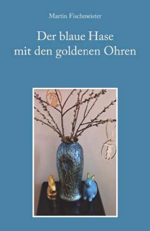 Der blaue Hase mit den goldenen Ohren