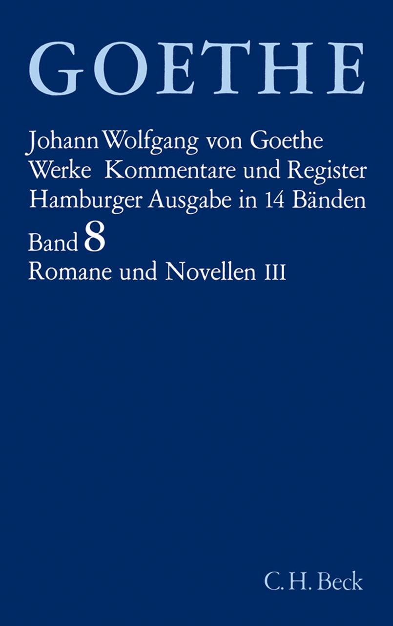 Goethes Werke Bd. 8: Romane und Novellen III.Tl.3